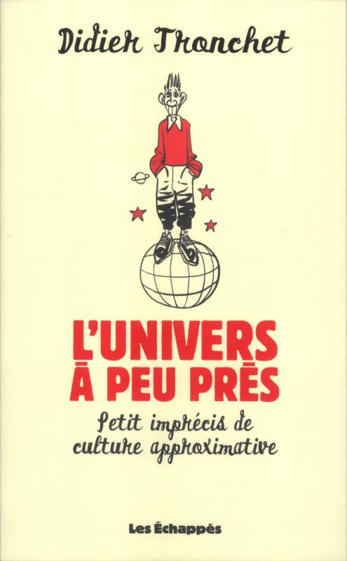 l'univers à peu près